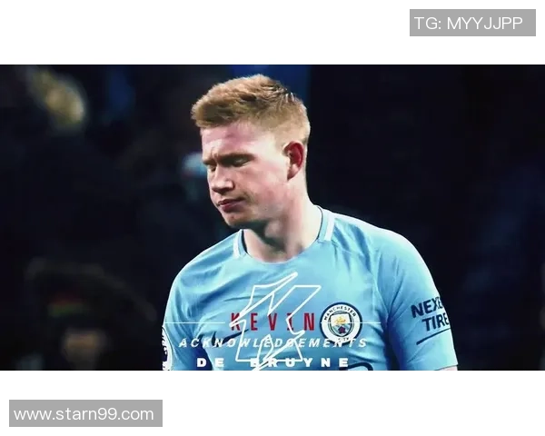 凯文·德布劳内领衔曼城重返巅峰之路解析与未来发展展望